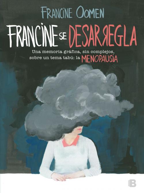 Cover of the book Francine se desarregla by Francine Oomen, Penguin Random House Grupo Editorial España