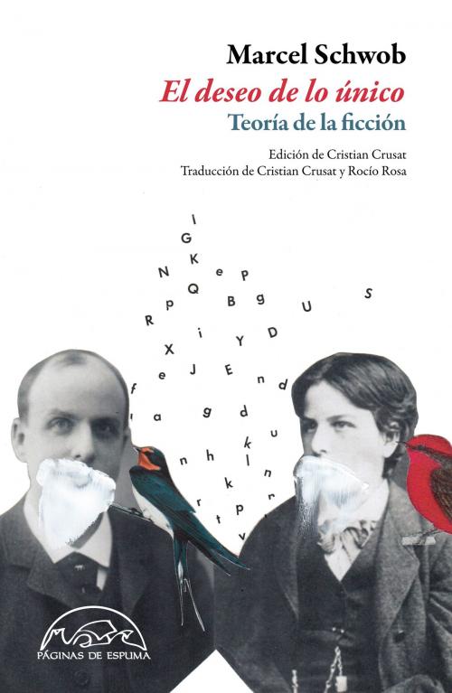 Cover of the book El deseo de lo único by Marcel Schwob, Editorial Páginas de Espuma