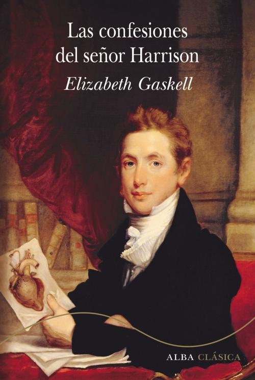 Cover of the book Las confesiones del señor Harrison by Elizabeth Gaskell, Alba Editorial
