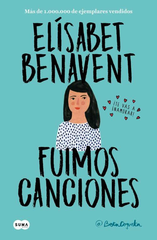 Cover of the book Fuimos canciones (Canciones y recuerdos 1) by Elísabet Benavent, Penguin Random House Grupo Editorial España