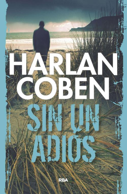 Cover of the book Sin un adiós by Harlan  Coben, RBA