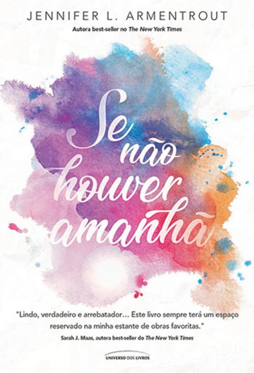 Cover of the book Se não houver amanhã by Jennifer L. Armentrout, Universo dos Livros
