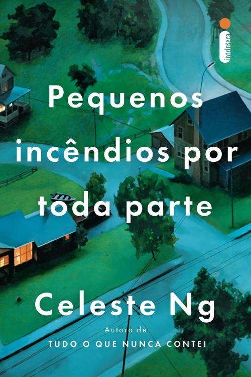 Cover of the book Pequenos incêndios por toda parte by Celeste Ng, Intrínseca