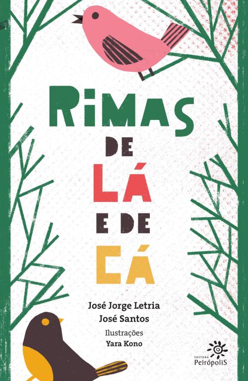 Cover of the book Rimas de lá e de cá by José Santos, José Jorge Letria, Editora Peirópolis