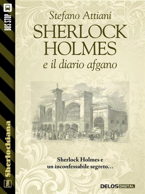Cover of the book Sherlock Holmes e il diario afgano by Stefano Attiani, Delos Digital