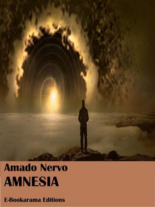 Cover of the book Amnesia by Amado Nervo, E-BOOKARAMA
