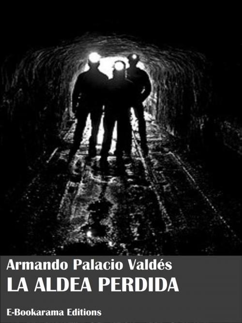 Cover of the book La aldea perdida by Armando Palacio Valdés, E-BOOKARAMA