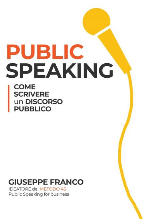 Cover of the book Public speaking: come scrivere un discorso pubblico by Giuseppe Franco, Youcanprint