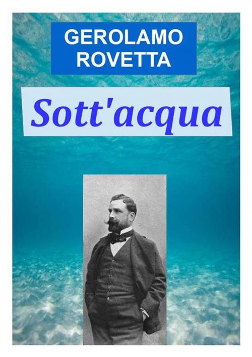 Cover of the book Sott'acqua by Gerolamo Rovetta, Youcanprint