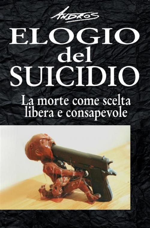 Cover of the book Elogio del suicidio by Andros, Youcanprint