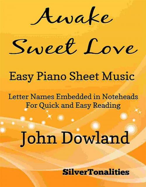 Cover of the book Awake Sweet Love Easy Piano Sheet Music by SilverTonalities, SilverTonalities