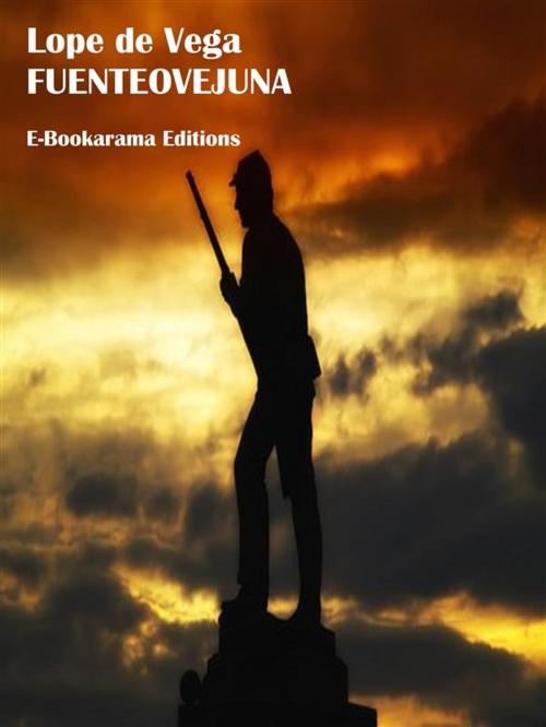 Cover of the book Fuenteovejuna by Lope de Vega, E-BOOKARAMA