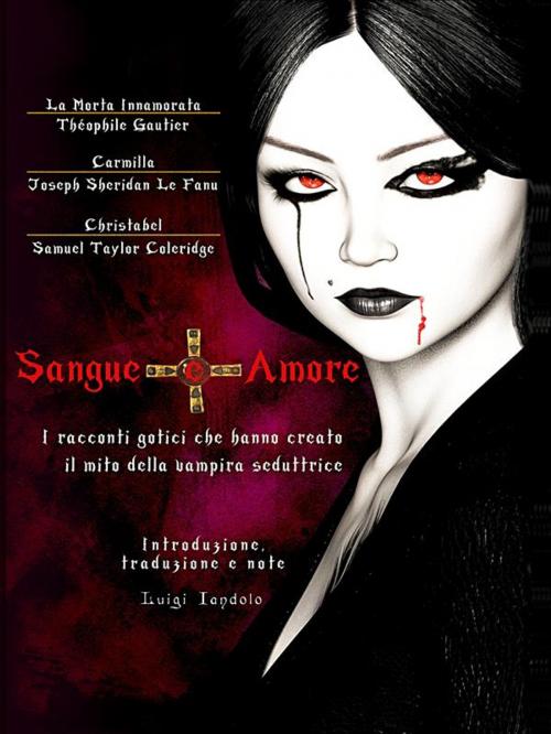 Cover of the book Sangue e Amore by Luigi Iandolo, Paper & Ink