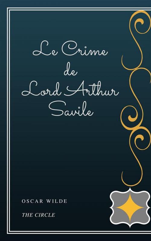 Cover of the book Le Crime de Lord Arthur Savile by Oscar Wilde, Henri Gallas