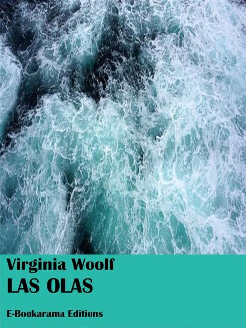 Cover of the book Las olas by Virginia Woolf, E-BOOKARAMA