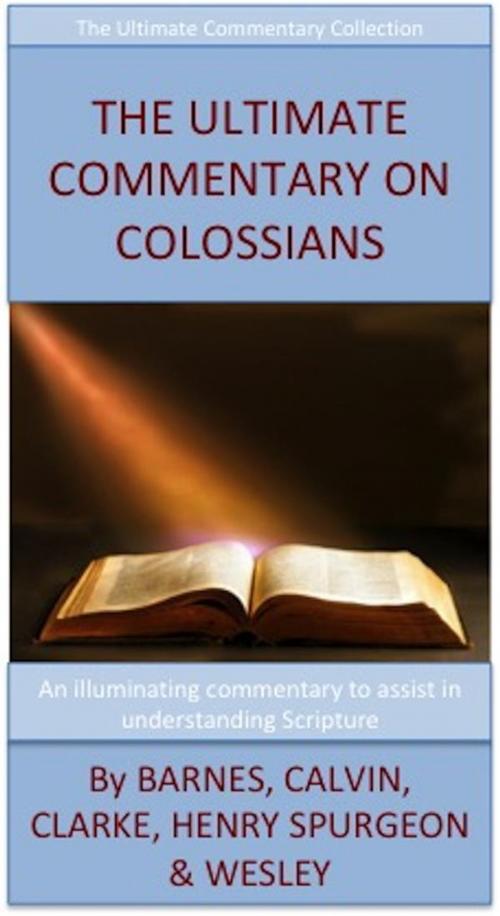 Cover of the book The Ultimate Commentary On Colossians by Charles H. Spurgeon, David Turner