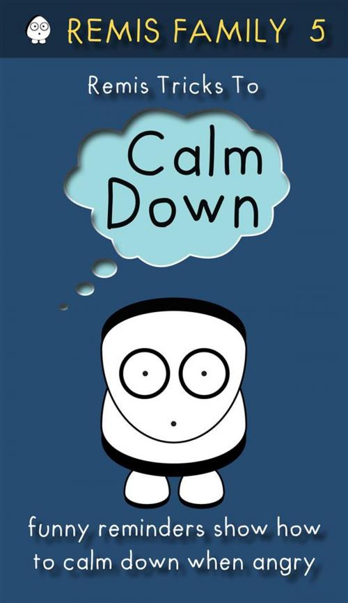 Cover of the book Remis Tricks To Calm Down by Remis Family, Remis Family