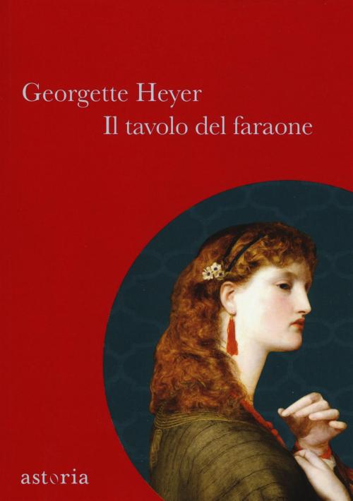 Cover of the book Il tavolo del faraone by Georgette Heyer, astoria