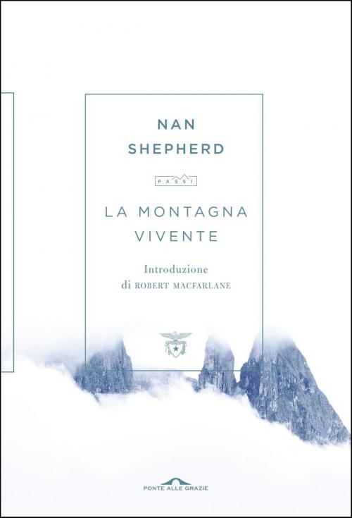 Cover of the book La montagna vivente by Nan Shepherd, Ponte alle Grazie