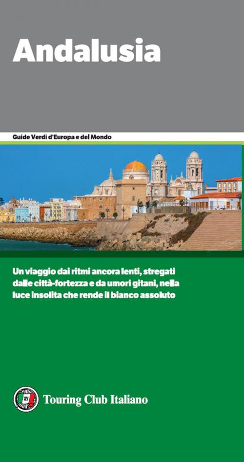 Cover of the book Andalusia by AA. VV., Touring Editore