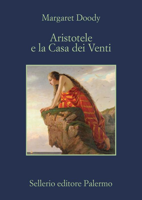 Cover of the book Aristotele e la Casa dei Venti by Margaret Doody, Sellerio Editore