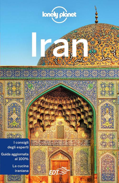 Cover of the book Iran by Jean-Bernard Carillet, Mark Elliot, Anthony Ham, Simon Richmond, Jenny Walker, Steve Waters, EDT