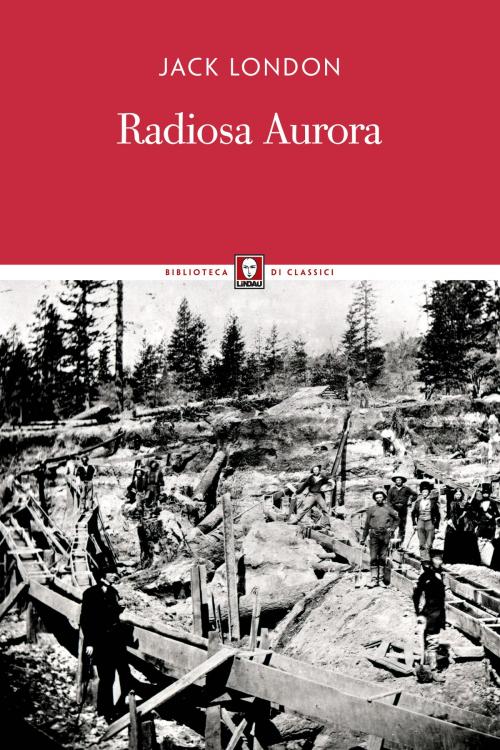 Cover of the book Radiosa Aurora by Jack London, Lindau