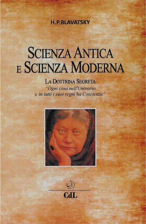 Cover of the book Scienza Antica e Scienza Moderna by H. P. Blavatsky, Edizioni Cerchio della Luna