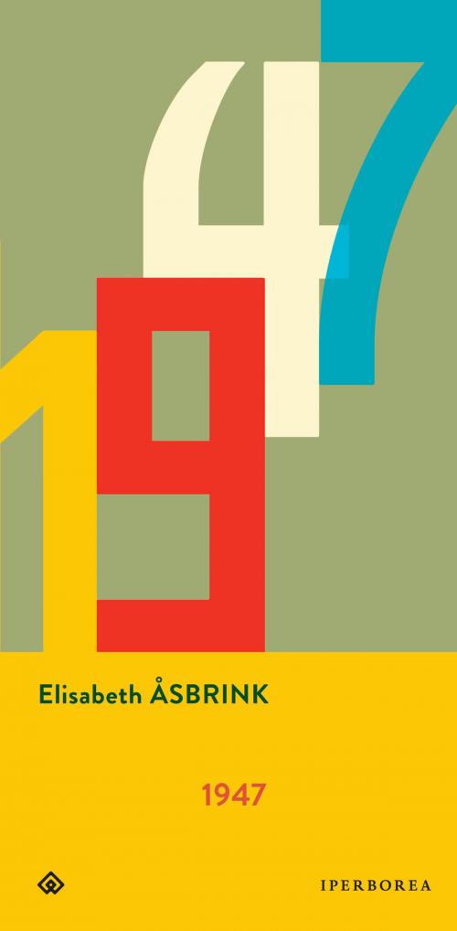 Cover of the book 1947 by Elisabeth Åsbrink, Iperborea