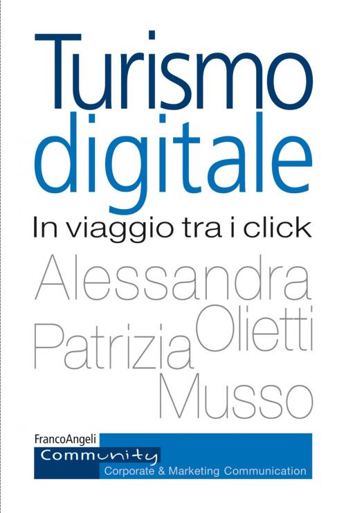 Cover of the book Turismo digitale by Alessandra Olietti, Patrizia Musso, Franco Angeli Edizioni