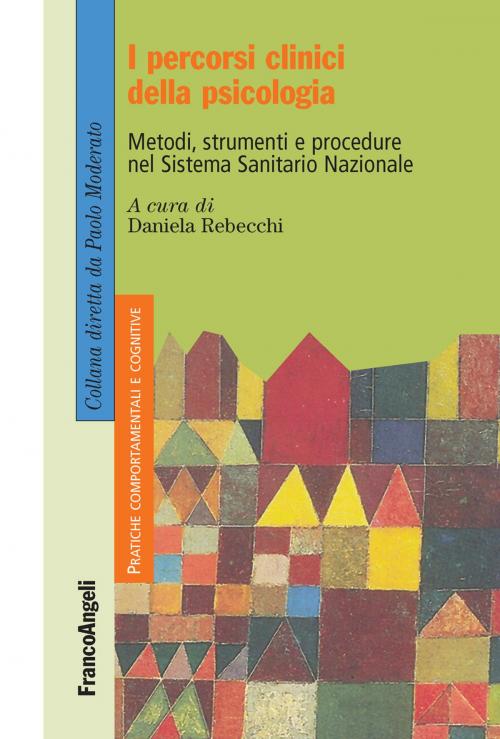 Cover of the book I percorsi clinici della psicologia by AA. VV., Franco Angeli Edizioni