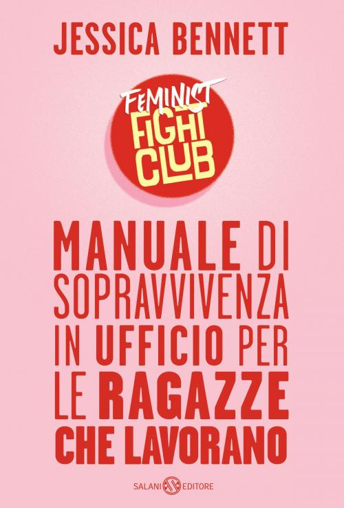 Cover of the book Feminist Fight Club by Jessica Bennett, Salani Editore