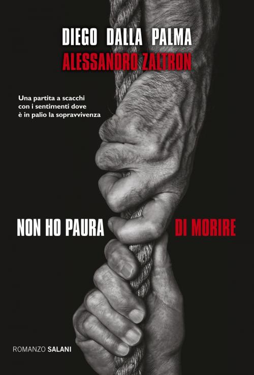 Cover of the book Non ho paura di morire by Diego Dalla Palma, Alessandro Zaltron, Salani Editore