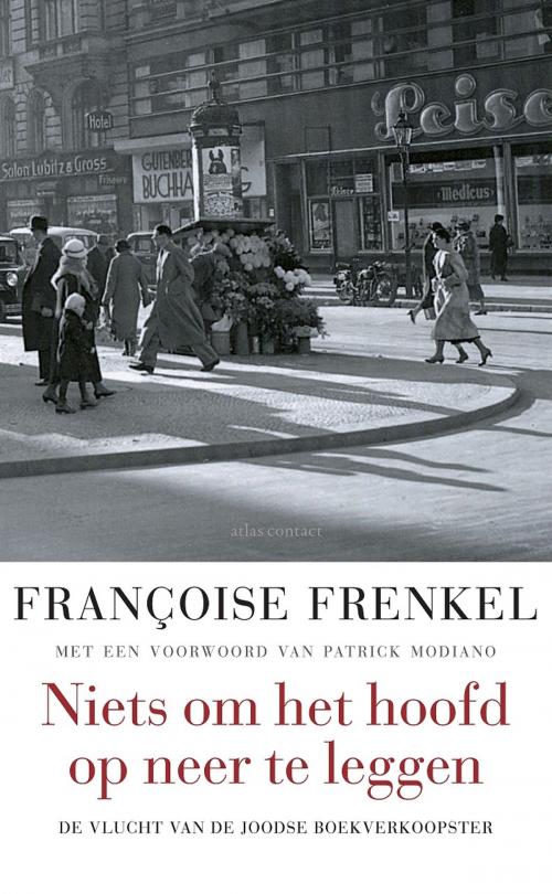 Cover of the book Niets om het hoofd op neer te leggen by Francoise Frenkel, Atlas Contact, Uitgeverij