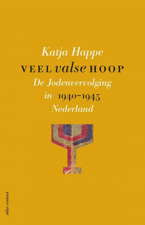 Cover of the book Veel valse hoop by Katja Happe, Atlas Contact, Uitgeverij