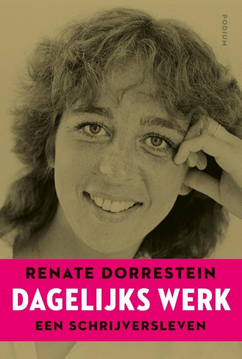 Cover of the book Dagelijks werk by Renate Dorrestein, Podium b.v. Uitgeverij