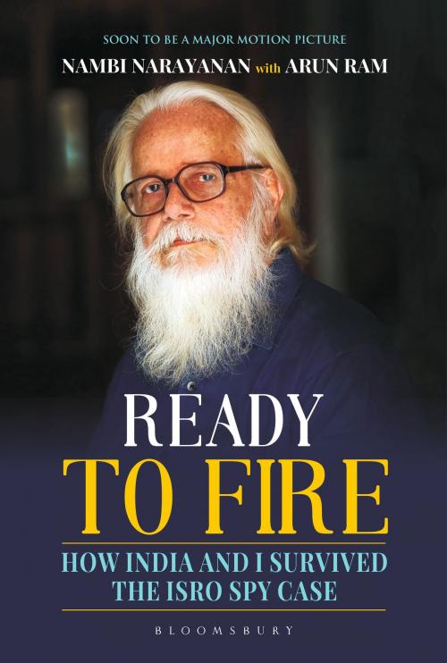 Cover of the book Ready To Fire by Nambi Narayanan, Arun Ram, Bloomsbury Publishing