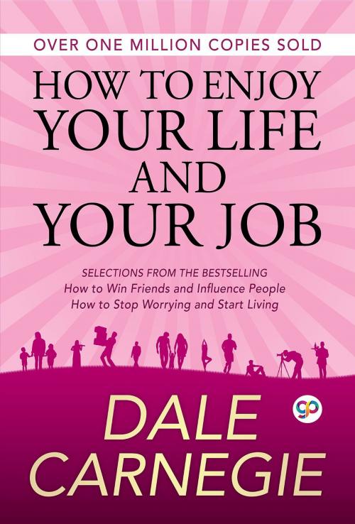 Cover of the book How to Enjoy Your Life and Your Job by Dale Carnegie, GP Editors, GENERAL PRESS