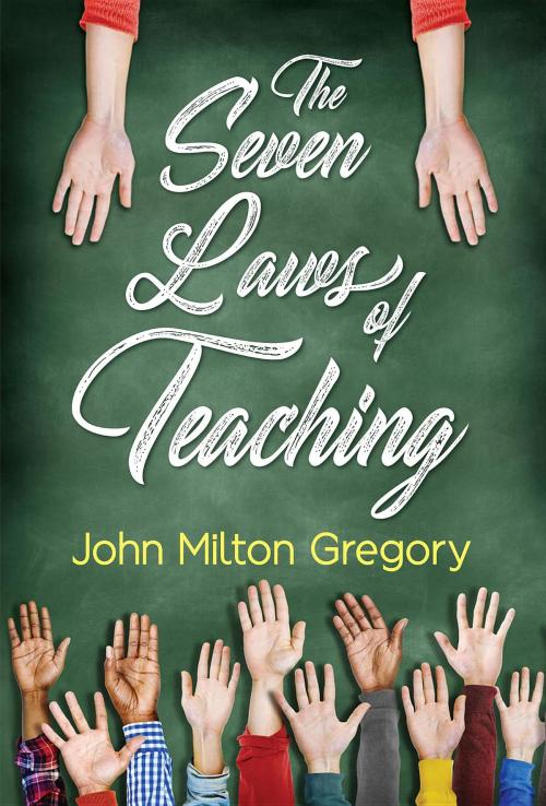 Cover of the book The Seven Laws of Teaching by John Milton Gregory, GP Editors, GENERAL PRESS