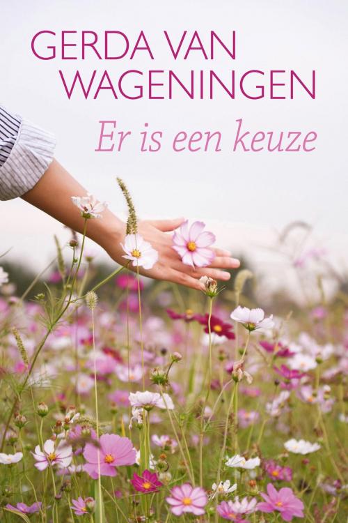 Cover of the book Er is een keuze by Gerda van Wageningen, VBK Media