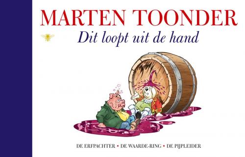 Cover of the book Dit loopt uit de hand by Marten Toonder, Bezige Bij b.v., Uitgeverij De