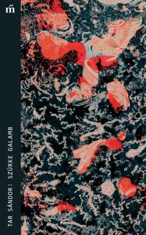 Cover of the book Szürke galamb by Tar Sándor, Magvető