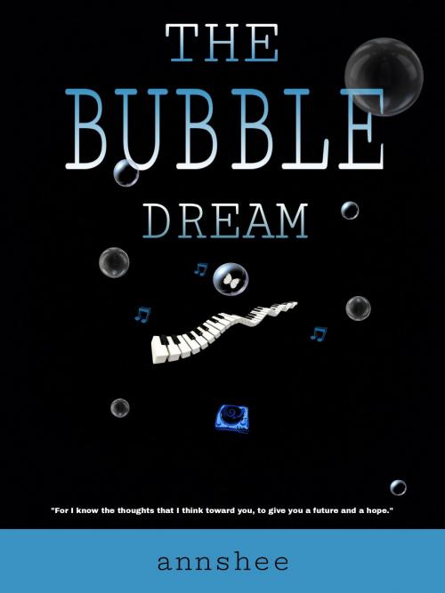 Cover of the book THE BUBBLE DREAM by ANN SHEE, ALL TIME SUMMER ART PRODUCTION