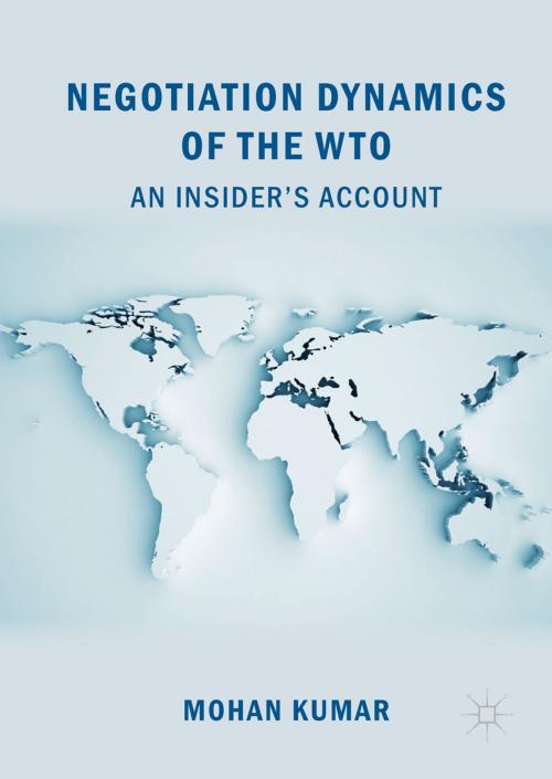 Cover of the book Negotiation Dynamics of the WTO by Mohan Kumar, Springer Singapore