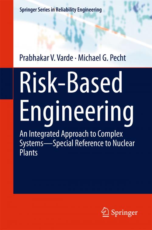 Cover of the book Risk-Based Engineering by Prabhakar V. Varde, Michael G. Pecht, Springer Singapore