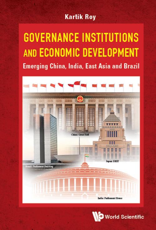 Cover of the book Governance Institutions and Economic Development by Kartik C Roy, World Scientific Publishing Company