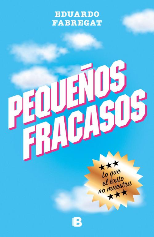 Cover of the book Pequeños fracasos by Eduardo Fabregat, Penguin Random House Grupo Editorial Argentina