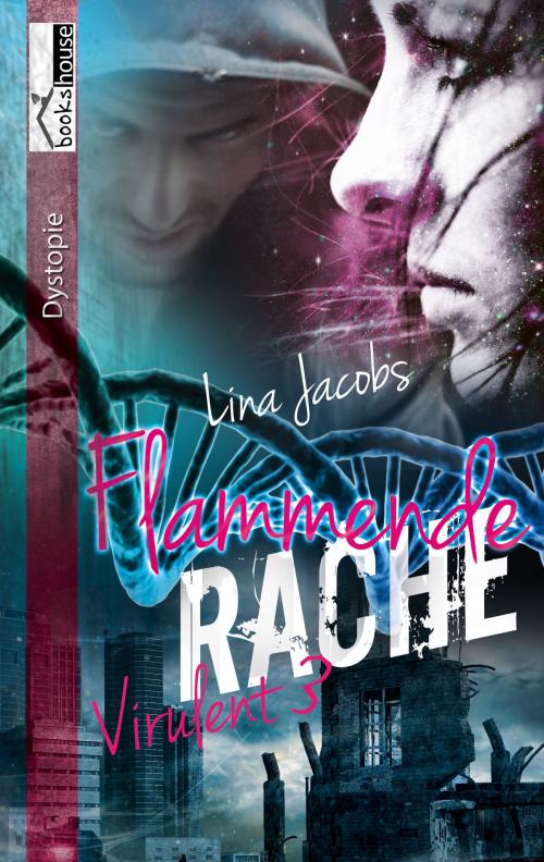 Cover of the book Flammende Rache - Virulent 3 by Lina Jacobs, bookshouse