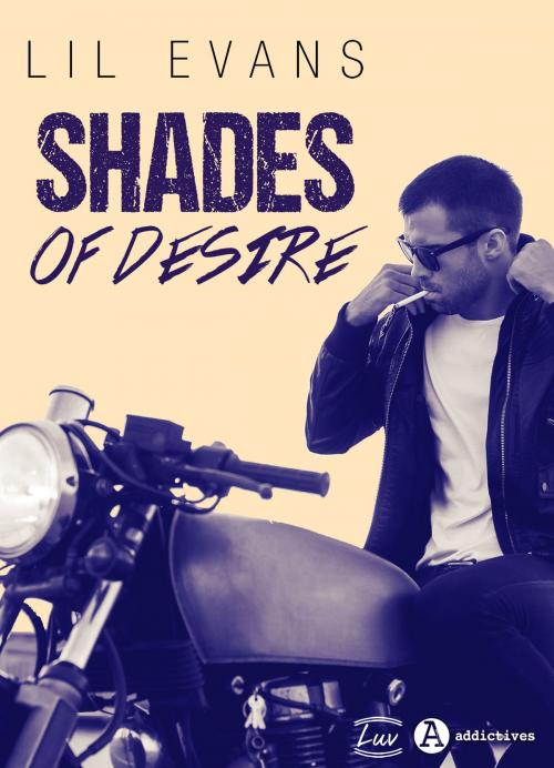 Cover of the book Shades of Desire by Lil Evans, Addictives – Luv