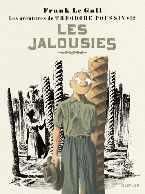 Cover of the book Théodore Poussin - tome 12 - Les jalousies by Le Gall, Dupuis